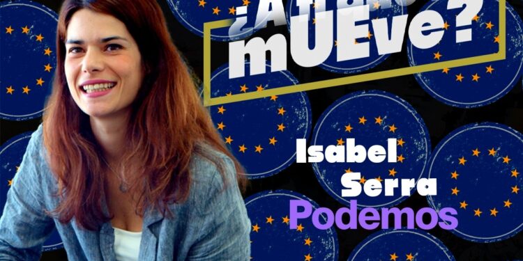 ¿A ti qué te mUEve?: Isa Serra, candidata de Podemos a las elecciones europeas
