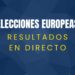 Últimos resultados de las elecciones europeas