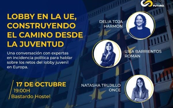 Los retos del lobby juvenil en Europa, a debate en la Plataforma Talento para el Futuro