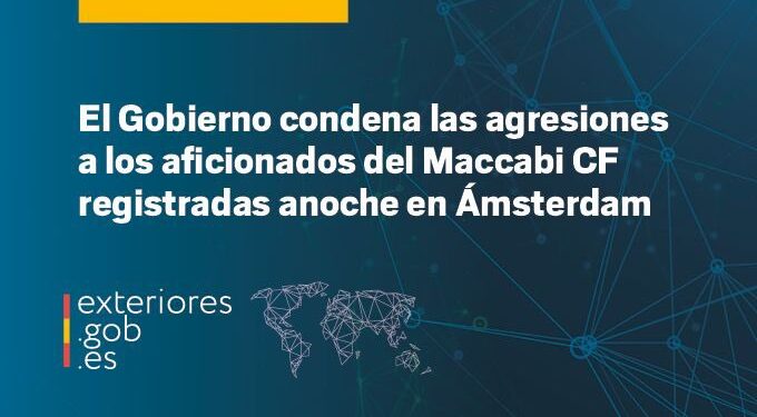 Condena de las autoridades españolas alineadas con las instituciones europeas a las agresiones a los aficionados del Maccabi