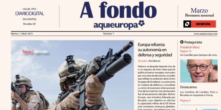 «A fondo» de marzo de Aquí Europa aborda el plan ReArm Europe
