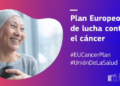 La Comisión conmemora el quinto aniversario del Plan Europeo de Lucha contra el Cáncer con acciones reforzadas para combatir la enfermedad y una declaración sobre el «derecho al olvido»