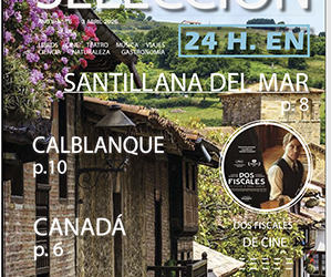 ‘Heroica’, Santillana del Mar o Canadá, planes de ‘Selección Fin de Semana’